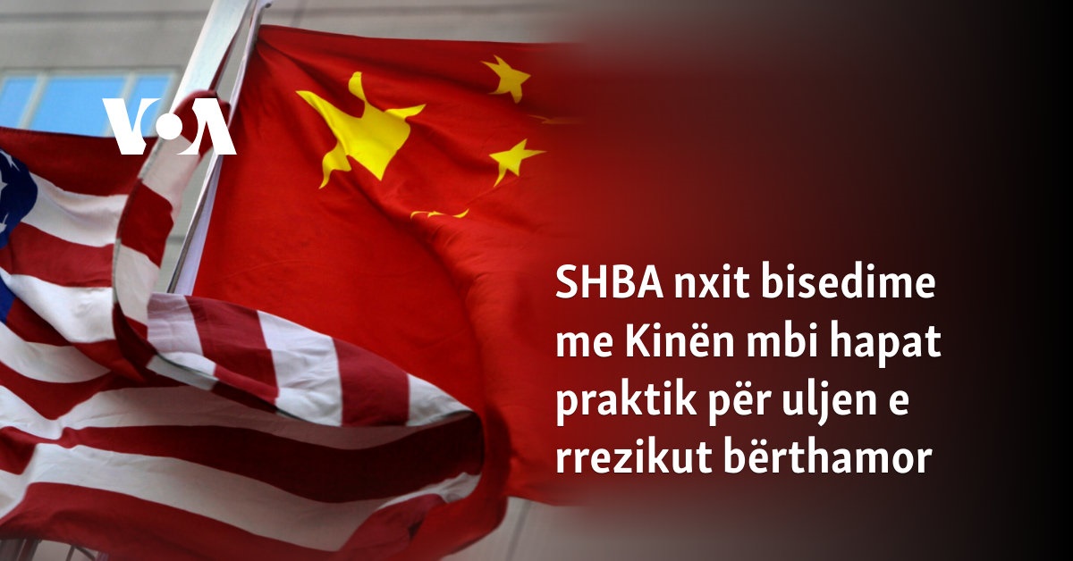 SHBA nxit bisedime me Kinën mbi hapat praktik për uljen e rrezikut bërthamor