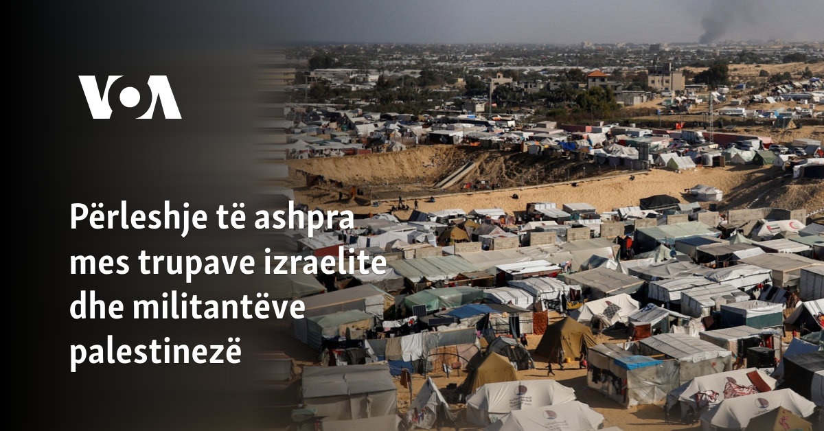 Përleshje të ashpra mes trupave izraelite dhe militantëve palestinezë