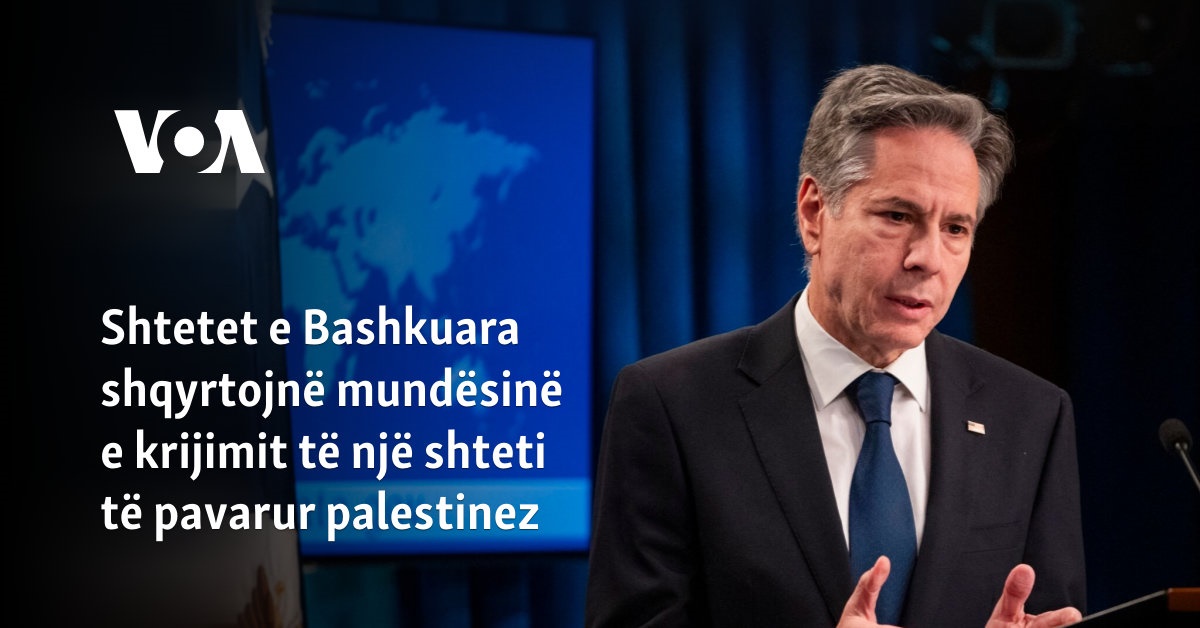 Shtetet e Bashkuara shqyrtojnë mundësinë e krijimit të një shteti të pavarur palestinez
