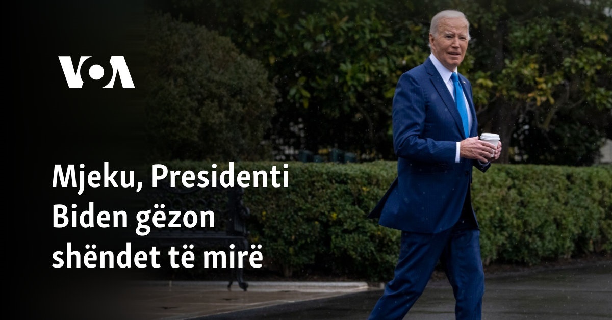 Mjeku, Presidenti Biden gëzon shëndet të mirë