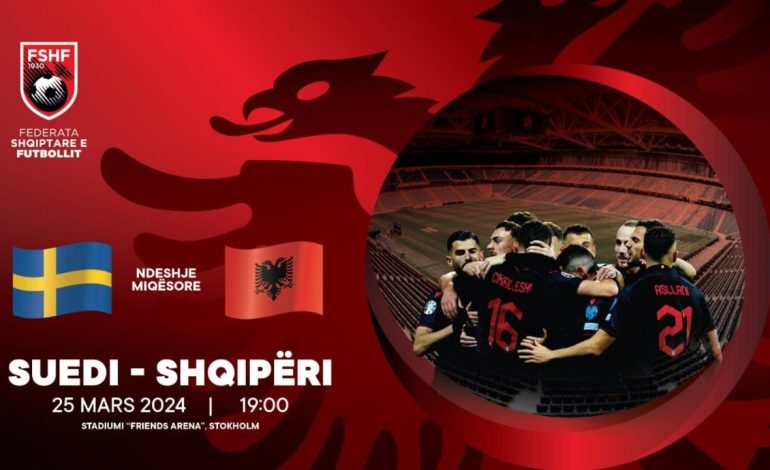 Suedi-Shqipëri, konfirmohet ora e ndeshjes së 25 marsit