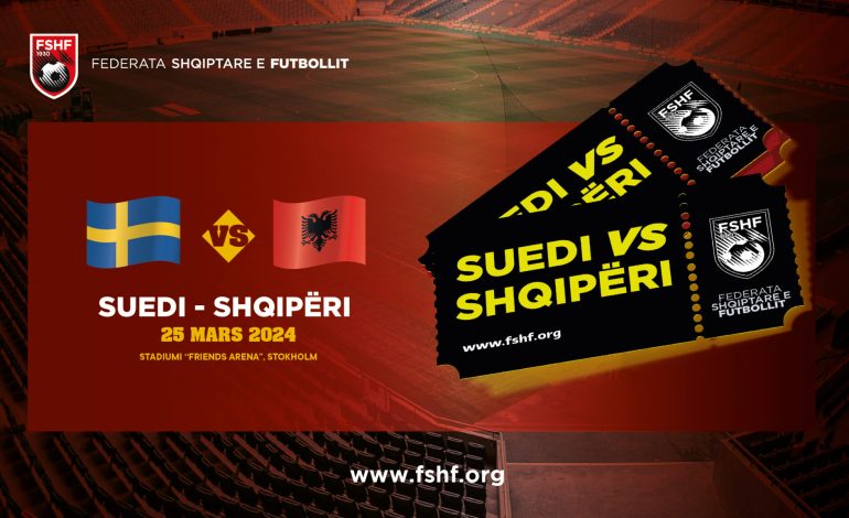 Biletat e miqësores Suedi-Shqipëri, ja data kur biletat do të dalin në shitje