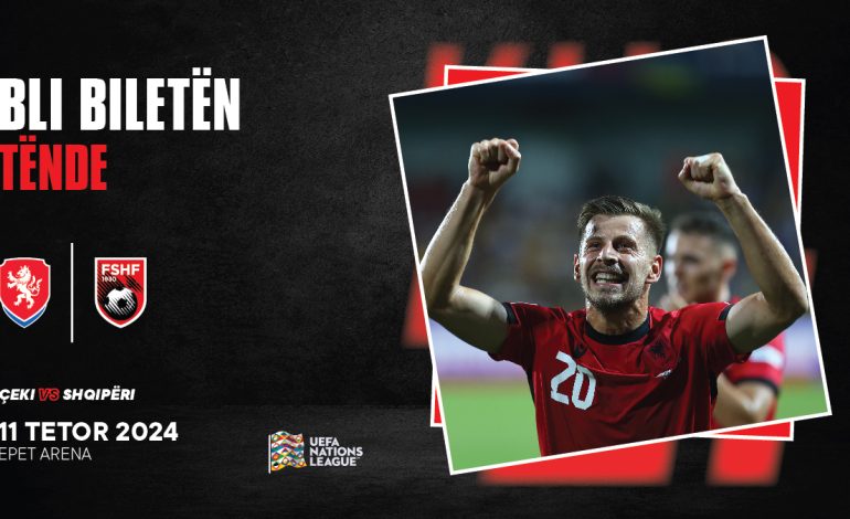 UEFA Nations League/ Dalin në shitje biletat për ndeshjen Çeki – Shqipëri