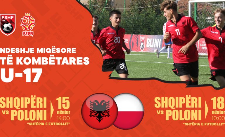 Kombëtarja U-17 rikthehet në fushë, zyrtarizohen dy miqësore